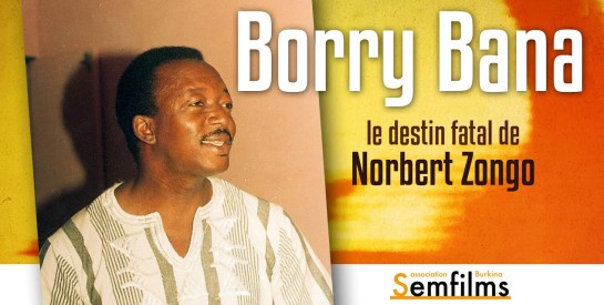 Borry Bana, le destin fatal de Norbert Zongo